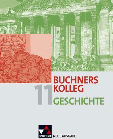 Dieter Brückner - Buchners Kolleg Geschichte - Neue Ausgabe: Buchners Kolleg Geschichte 11. Neue Ausgabe Bayern - Preis vom 30.09.2026 09:01:18 h