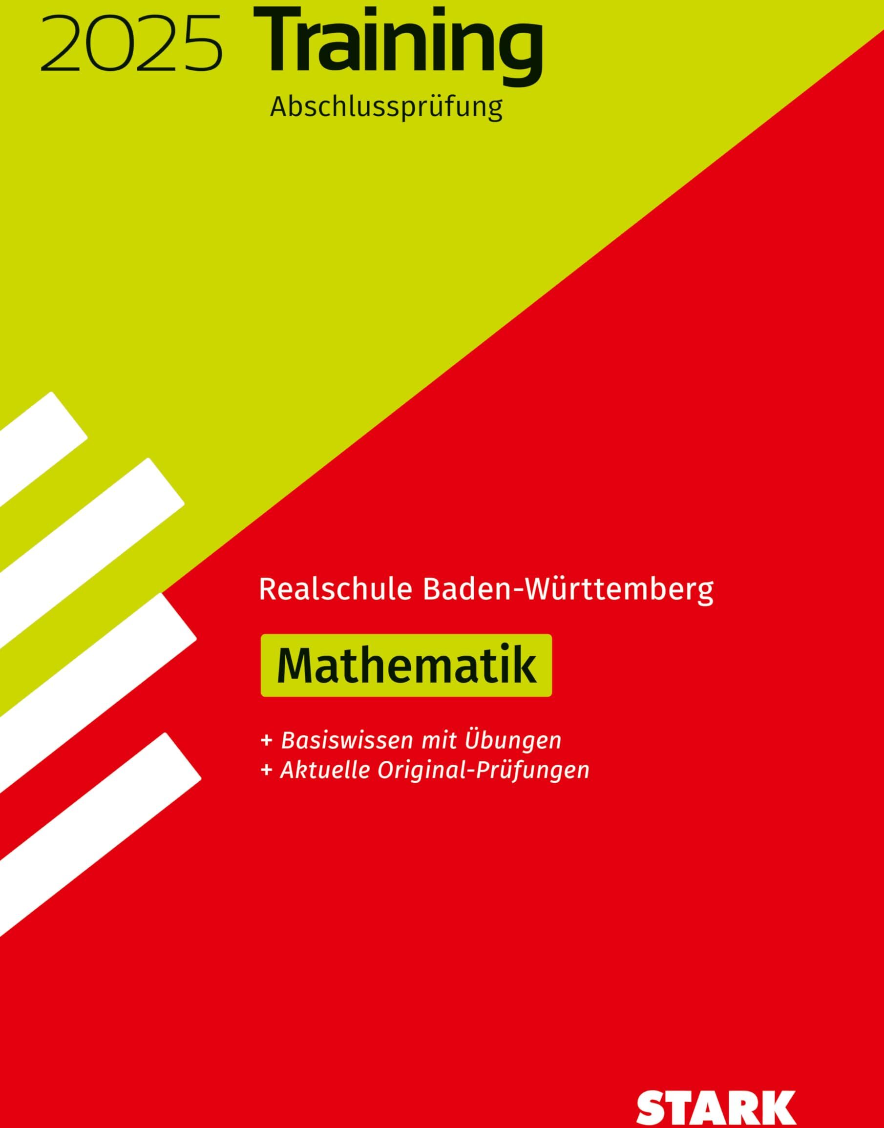 STARK Training Abschlussprüfung Realschule 2025 - Mathematik - BaWü (Abschlussprüfungen) - Preis vom 09.10.2026 07:28:09 h