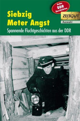 Jürgen Kleindienst - Siebzig Meter Angst: Spannende Fluchtgeschichten aus der DDR. 1961-1989. Auswahl - Preis vom 17.10.2026 19:25:27 h