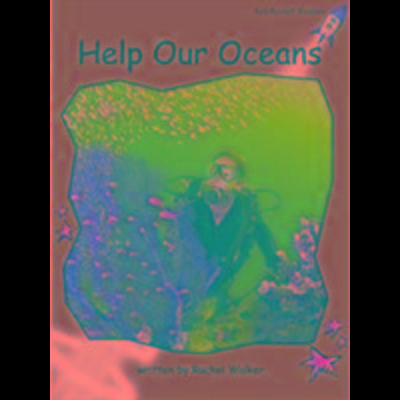 Help Our Oceans, Taschenbuch von Rachel Walker, Flying Start Books Ltd, 978-1-77654-138-6