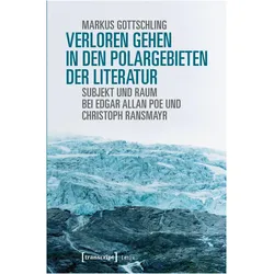 Verloren Gehen in den Polargebieten der Literatur, Fachbücher von Markus Gottschling