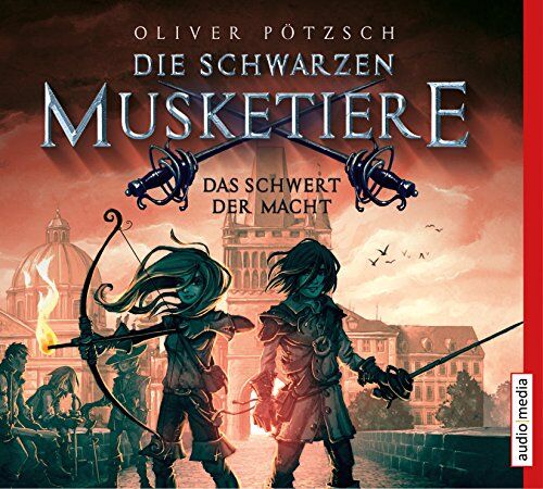 Oliver Pötzsch - Die schwarzen Musketiere - Das Schwert der Macht - Preis vom 13.10.2026 11:25:28 h