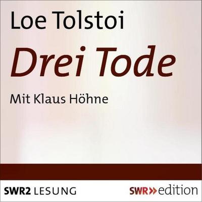 Drei Tode - Leo N. Tolstoi, Audio, 9783932501500