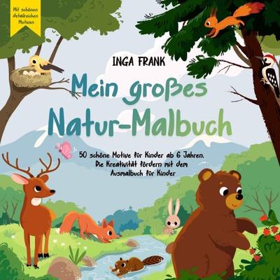 Mein großes Natur-Malbuch, Taschenbuch von Inga Frank, Epubli, 978-3-7598-5819-1