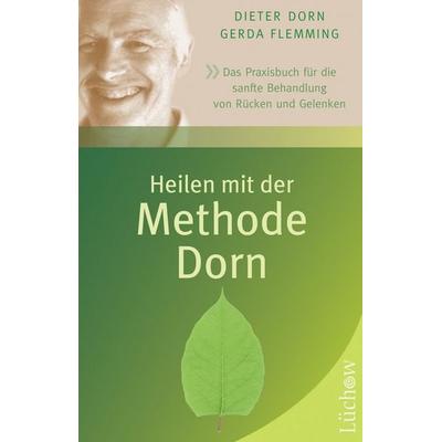 Heilen mit der Methode Dorn, Taschenbuch von Dieter Dorn,Gerda Flemming, Lüchow Verlag in Kamphausen Media GmbH, 978-3-89901-895-0
