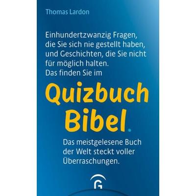 Quizbuch Bibel, Taschenbuch von Thomas Lardon, Gütersloher Verlagshaus, 978-3-579-07488-7