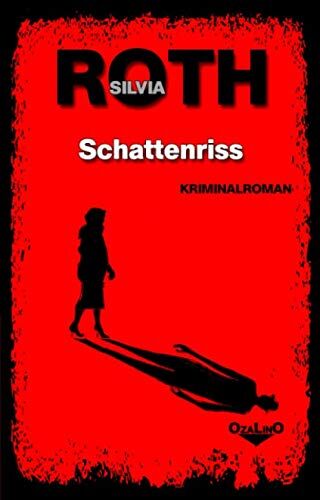 Silvia Roth - Schattenriss: (Winnie-Heller-Reihe Band 4) - Preis vom 02.10.2026 23:42:20 h