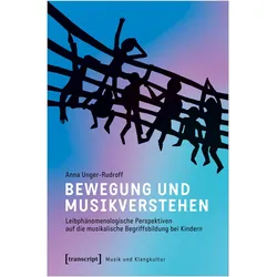 Bewegung und Musikverstehen, Fachbücher von Anna Unger-Rudroff