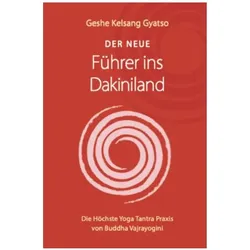 Der neue Führer ins Dakiniland, Sachbücher von Geshe Kelsang Gyatso