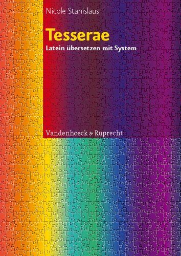 Nicole Stanislaus - Tesserae. Latein Übersetzen mit System - Preis vom 30.09.2026 09:01:18 h