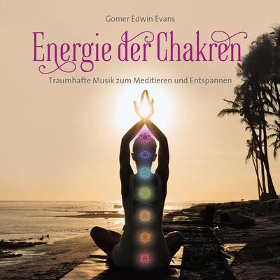 Energie der Chakren - Gomer Edwin Evans, CD