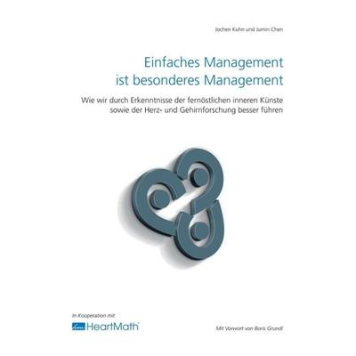 Einfaches Management ist besonderes Management, Gebundene Ausgabe von Jochen Kuhn,Jumin Chen, Tredition, 978-3-7469-4164-6
