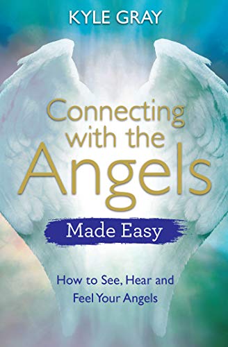 Kyle Gray - Connecting with the Angels Made Easy: How to See, Hear and Feel Your Angels - Preis vom 11.10.2026 15:43:13 h