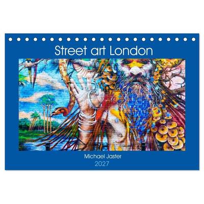 Street art London Michael Jaster (Tischkalender 2027 DIN A5 quer), CALVENDO Monatskalender
