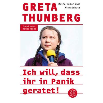 Ich will, dass ihr in Panik geratet!, Taschenbuch von Greta Thunberg, Fischer Taschenbuch Verlag, 978-3-596-70542-9