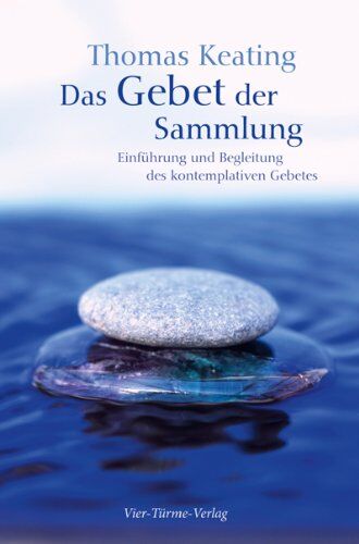 Thomas Keating - Das Gebet der Sammlung: Einführung und Begleitung des kontemplativen Gebetes - Preis vom 30.09.2026 22:30:23 h