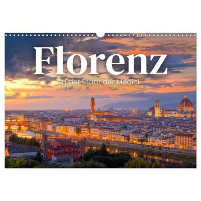 Florenz - In der Stadt der Medici. (Wandkalender 2027 DIN A3 quer), CALVENDO Monatskalender