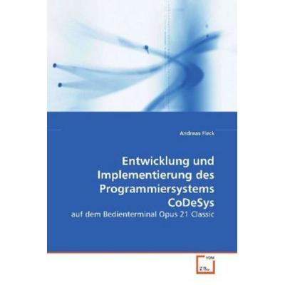 Fleck, A: Entwicklung und Implementierung desProgrammiersyst, Taschenbuch von Andreas Fleck, VDM, 978-3-639-08368-2