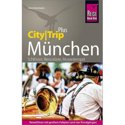 Reise Know-How Reiseführer München (CityTrip PLUS), Taschenbuch von Sven Eisermann, Reise Know-How Peter Rump GmbH, 978-3-8317-3337-8