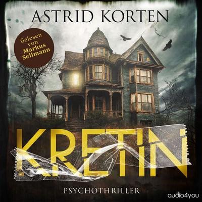 Kretin - Das Böse in uns - Astrid Korten, Audio, 9783988187062