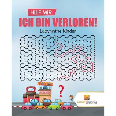 Hilf Mir, Ich Bin Verloren!, Taschenbuch von Activity Crusades, Activity Crusades, 978-0-228-21777-0