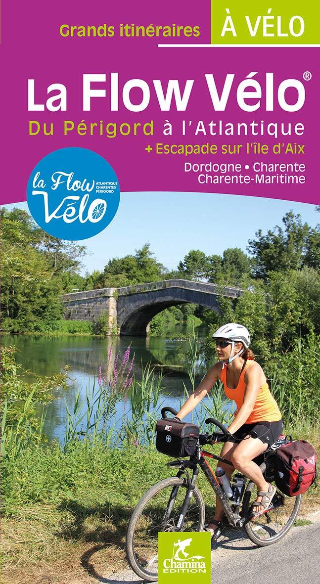 Guide vélo - La Flow vélo, du Périgord à l'Atlantique   Chamina