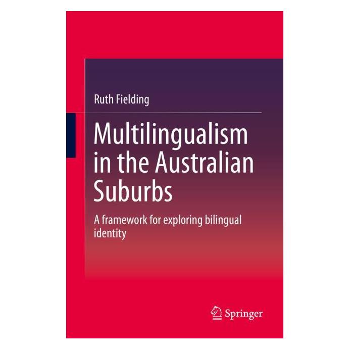 Springer Multilingualism in the Australian Suburbs (Englisch, Hardcover, Ruth Fielding) (71869818)