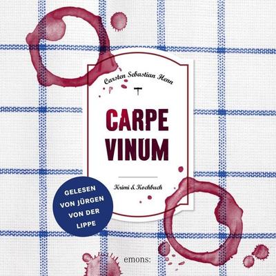 Carpe Vinum - Carsten Sebastian Henn, Audio, 9783740827069