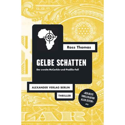 Gelbe Schatten, Taschenbuch von Ross Thomas, Alexander, 978-3-89581-264-4