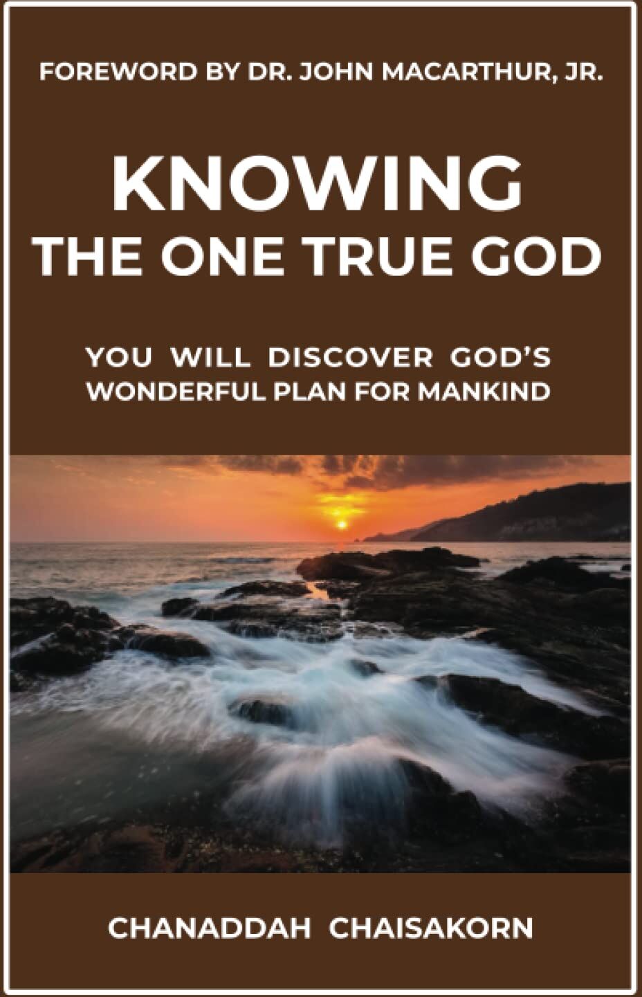 CHANADDAH CHAISAKORN - KNOWING THE ONE TRUE GOD: YOU WILL DISCOVER GOD'S WONDERFUL PLAN FOR MANKIND - Preis vom 10.10.2026 11:48:34 h