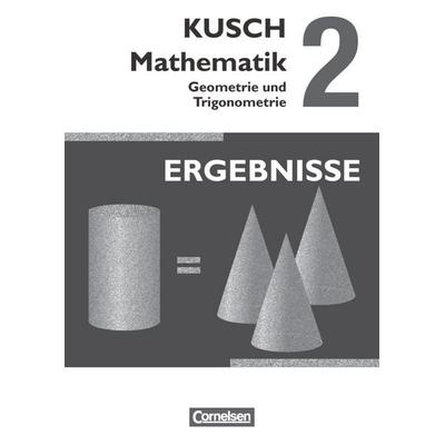 Kusch: Mathematik - Ausgabe 2013 - Band 2, Taschenbuch von Lothar Kusch,Theo Glocke,Sandra Bödeker,Heidrun Roschmann,Hermann Gora, Cornelsen Verlag,