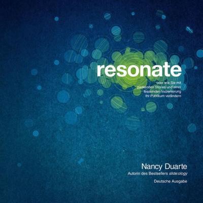 resonate, Taschenbuch von Nancy Duarte, Wiley-VCH, 978-3-527-50620-0