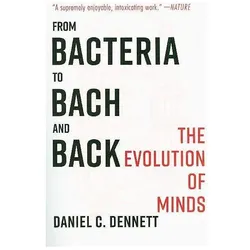 From Bacteria to Bach and Back, Sachbücher von Daniel C. Dennett