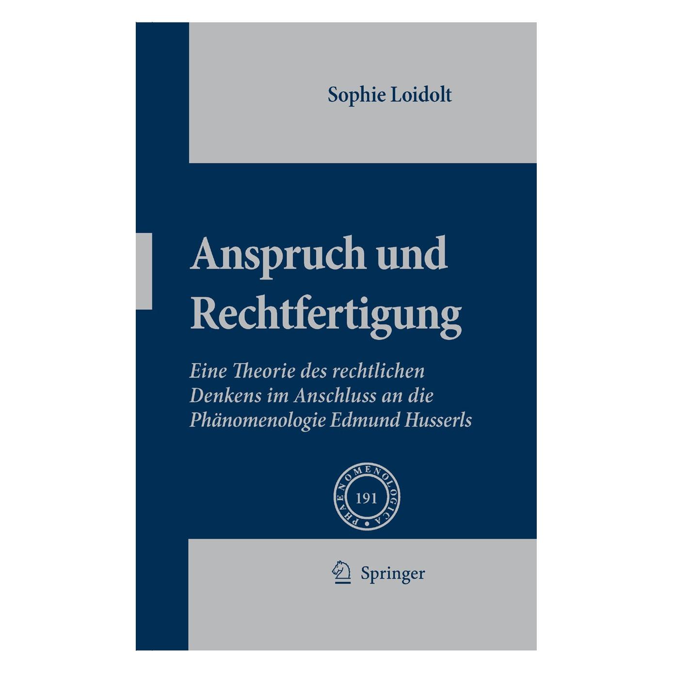 Springer Anspruch und Rechtfertigung (Sophie Loidolt, 2008) (9781402090493)