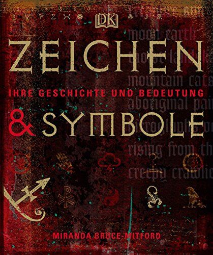 Miranda Bruce-Mitford - Zeichen und Symbole: Ihre Geschichte und Bedeutung - Preis vom 02.10.2026 23:42:20 h