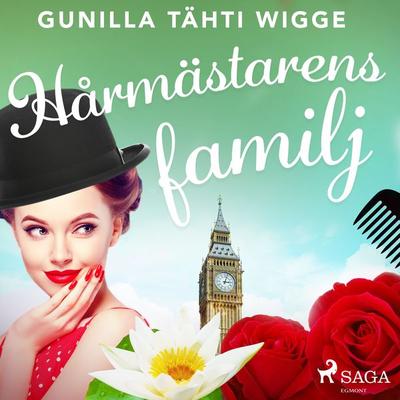 Hårmästarens familj - Gunilla Tähti Wigge, Audio, 9788726075588