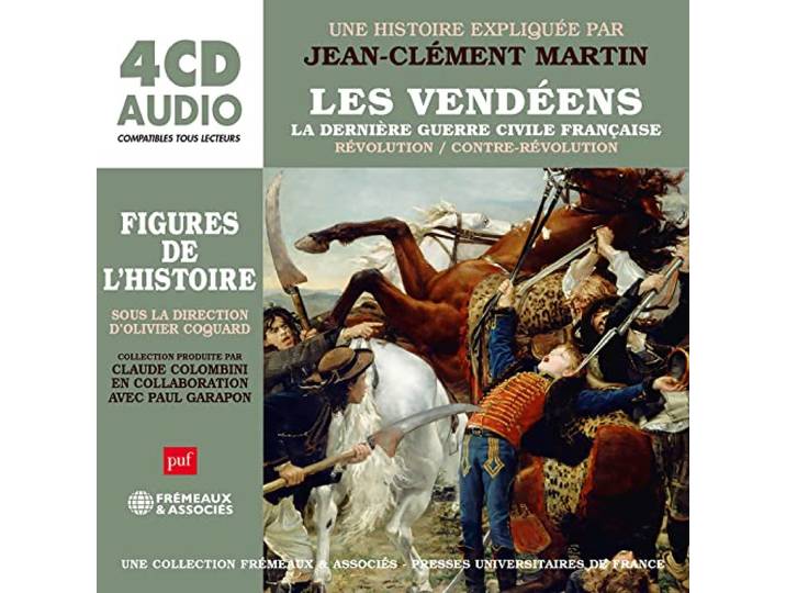 Les Vendéens: La dernière guerre civile française : révolution / contre-révolution