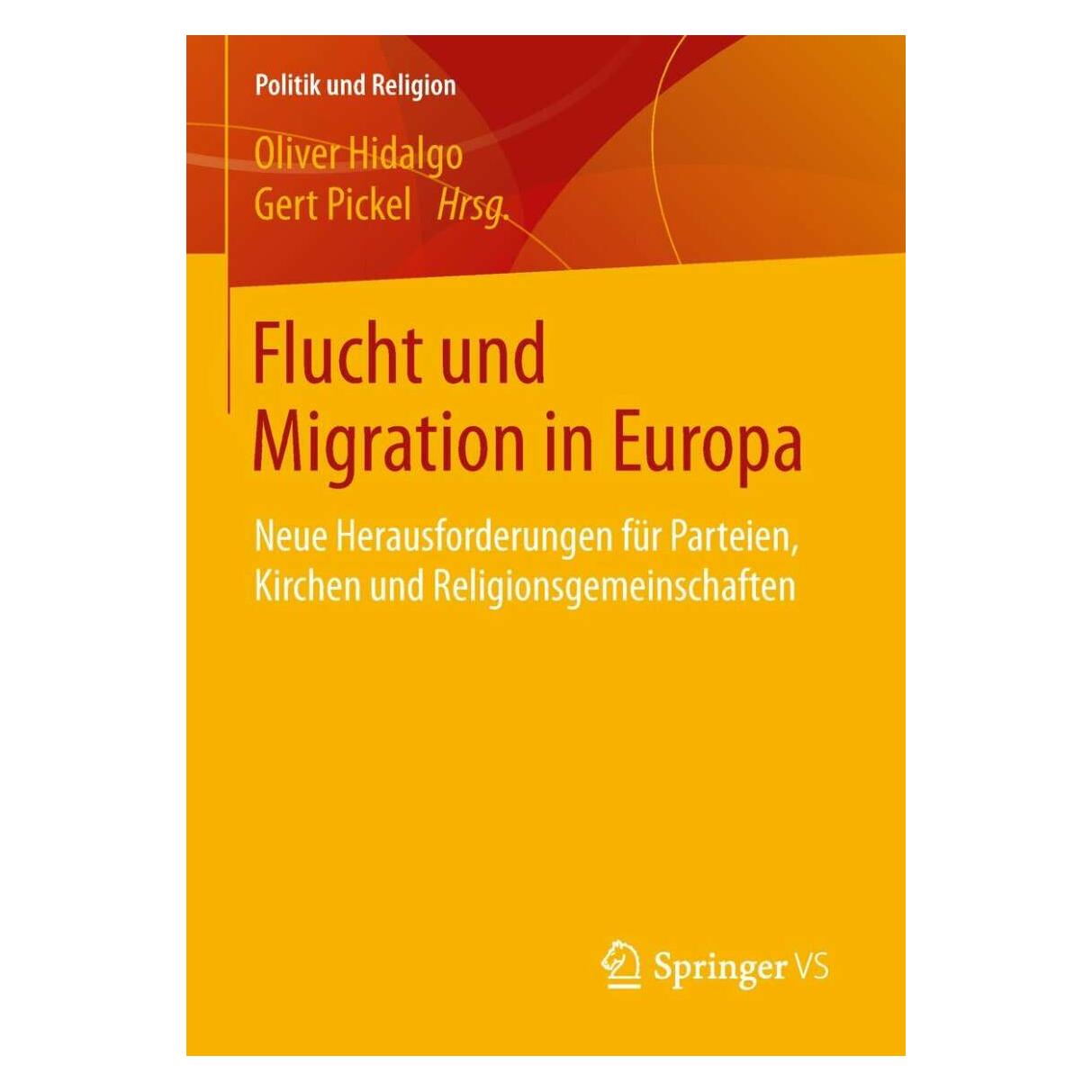 Springer Flucht und Migration in Europa (Deutsch, Softcover, Gert Pickel, Oliver Hidalgo) (39003933)