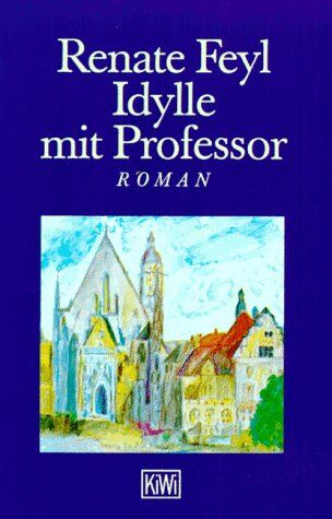Renate Feyl - Idylle mit Professor. Roman. - Preis vom 09.10.2026 07:28:09 h