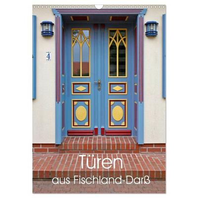 Türen aus Fischland-Darß (Wandkalender 2026 DIN A3 hoch), CALVENDO Monatskalender