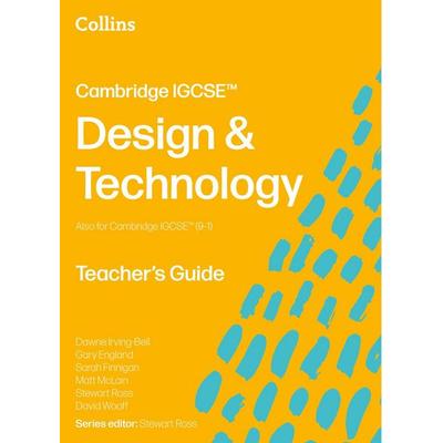 Cambridge IGCSE(TM) Design & Technology Teacher's Guide, Taschenbuch von David Wooff,Dawne Irving-Bell,Gary England,Matt McLain,Sarah Finnigan,