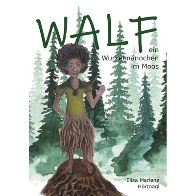 Walf, Taschenbuch von Elisa Marlene Hörtnagl, Buchschmiede, 978-3-99139-835-6