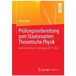 Prüfungsvorbereitung zum Staatsexamen Theoretische Physik, Schulbücher von Daniel Jaud