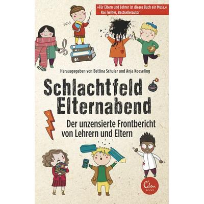 Schlachtfeld Elternabend, Taschenbuch von Bettina Schuler,Anja Koeseling, Eden Books - ein Verlag der Edel Verlagsgruppe