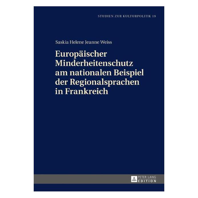 Peter Lang Weiss:Europäischer Minderheitenschutz a (Deutsch, Hardcover, Saskia Helene Jeanne Weiss) (67838703)