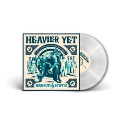HEAVIER YET (Transparent Vinyl) - Seun Kuti & Egypt 80, Vinyl