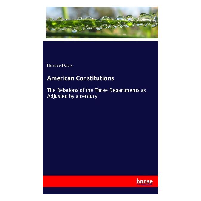 Hansebooks American Constitutions (Englisch, Softcover, Horace Davis) (56057161)