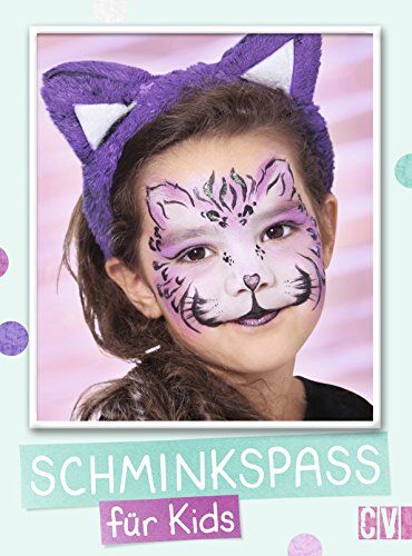 Christophorus Verlag - Schminkspaß für Kids - Preis vom 09.10.2026 07:28:09 h