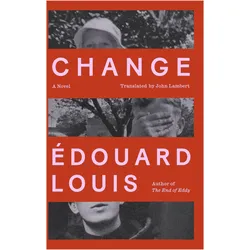Change, Belletristik von Edouard Louis, John Lambert