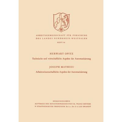 Technische und wirtschaftliche Aspekte der Automatisierung. Arbeitswissenschaftliche Aspekte der Automatisierung, Taschenbuch von Herwart Opitz, VS